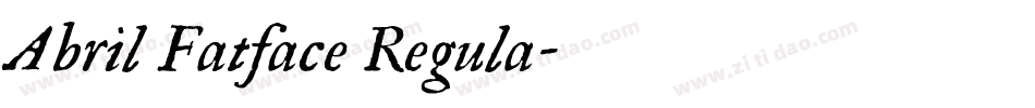 Abril Fatface Regula字体转换
